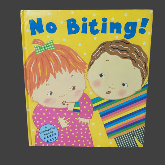 HC No Biting! By Karen Katz - Copyright 2002 - USED