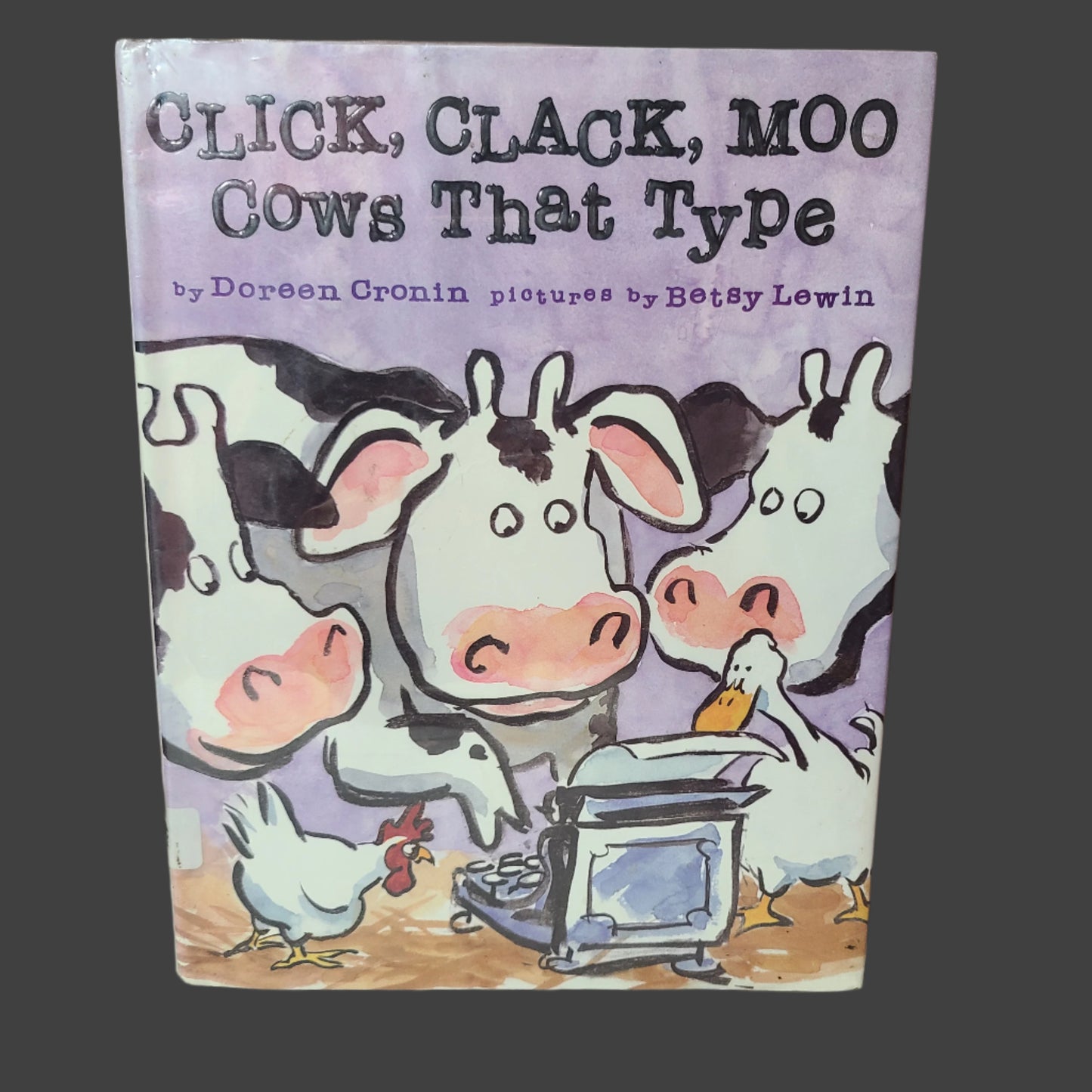 HC Click, Clack, Moo Cows That Type by Doreen Cronin - Copyright 2000 - USED