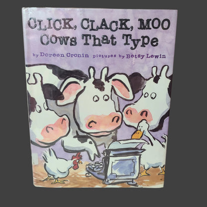 HC Click, Clack, Moo Cows That Type by Doreen Cronin - Copyright 2000 - USED