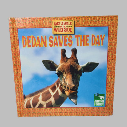 HC Take A Walk on the Wild Side Dedan Saves the Day by Thea Feldman - Copyright 2006 - First Edition - LIKE NEW