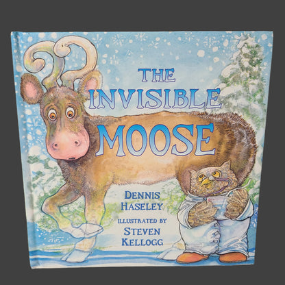 HC The Invisible Moose by Dennis Haseley - Copyright 2006 - USED