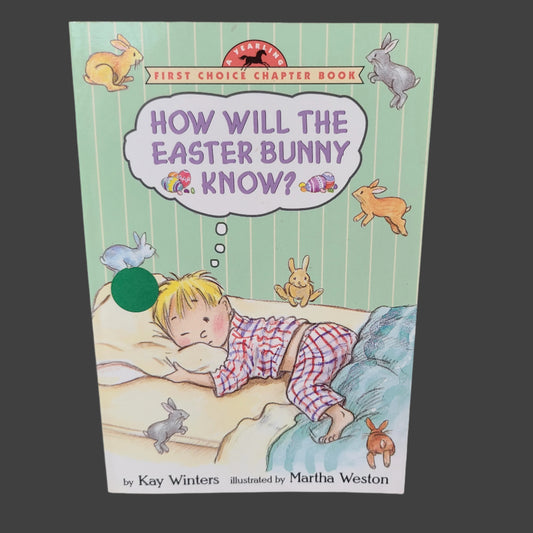 SC How Will the Easter Bunny Know? By Kay Winters - Copyright 1999 - Writing Inside - USED