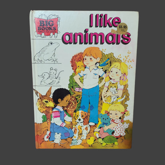 HC I Like Animals by Big Books for Little Ones - Torn Pages - USED