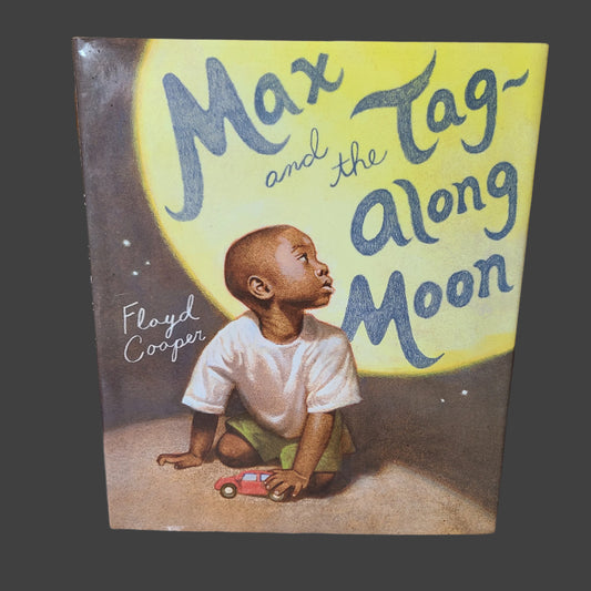 HC Max and the Tag-Along Moon by Floyd Cooper - Copyright 2013 - LIKE NEW