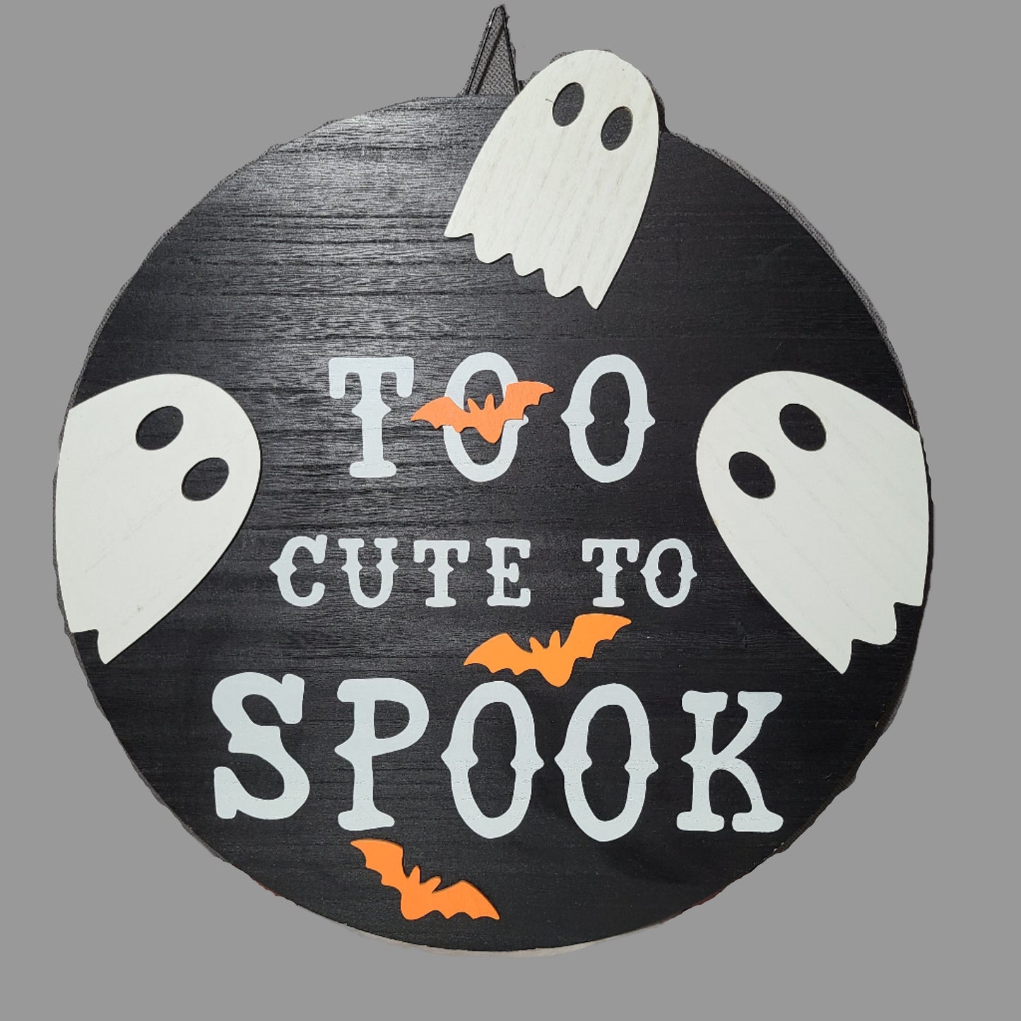 Round Ghost "Too Cute To Spook" Halloween Hanging Décor - NEW