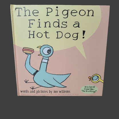 HC The Pigeon Finds a Hot Dog! By Mo Willems - Copyright 2004 - First Edition - LIKE NEW
